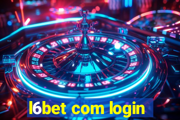 l6bet com login